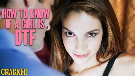 fuckable girl|A Mans Guide: How To Tell If Shes DTF (Down To F*ck)